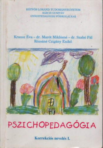 Volentics Anna Aczl Anna - Pszichopedaggia - Nevelotthoni nevels I-II.   Korrekcis nevels + Nevelotthoni nevels