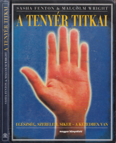 Malcolm Wright Sasha Fenton - A teny�r titkai - Eg�szs�g, szerelem, siker a kezedben van