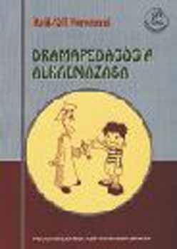 Baji-G�l Ferencn� - Dr�mapedag�gia alkalmaz�sa - Foglalkoz�sle�r�sok 1-4. oszt�ly