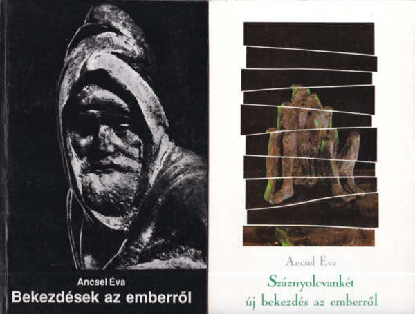 Ancsel Éva - 2 db könyv Ancsel Évától: Bekezdések az emberről + Száznyolcvankét új bekezdés az emberről