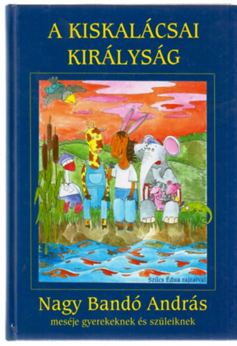 Nagy Band Andrs - A kiskalcsai Kirlysg
