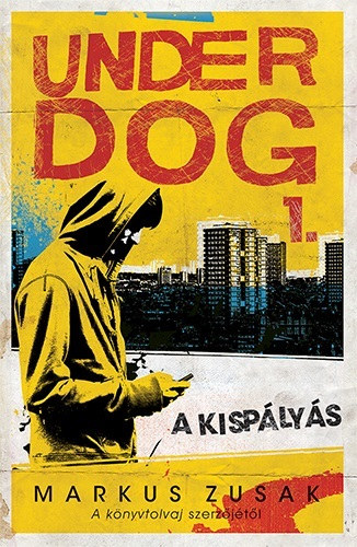 Markus Zusak - A kispályás - Underdog 1.