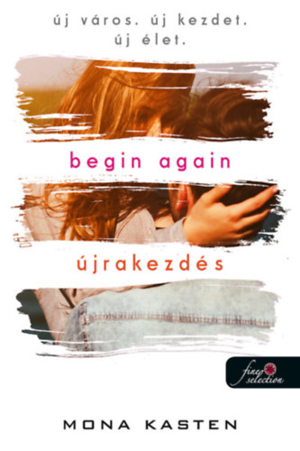 Mona Kasten - Begin Again - jrakezds