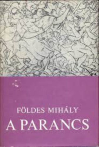 Fldes Mihly - A parancs