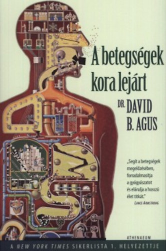 Dr. David B. Agus - A betegsgek kora lejrt