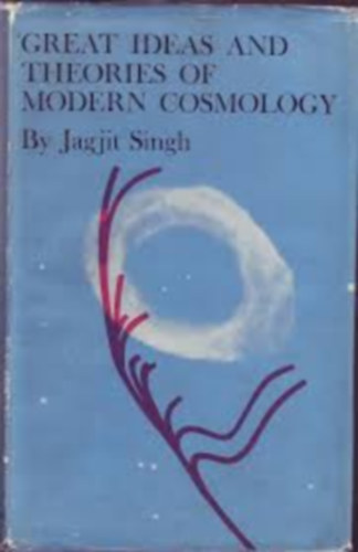 GREAT IDEAS AND THEORIES OF MODERN COSMOLOGY