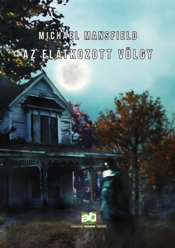 Michael Mansfield - Az el�tkozott v�lgy