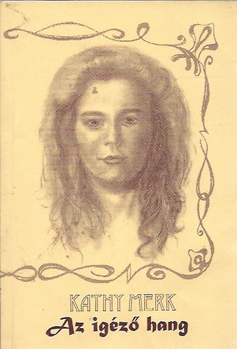 Kathy Merk - Az igz hang - Dediklt!