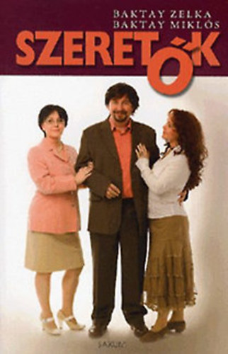 Baktay Zelka; Baktay Mikl�s - Szeret�k