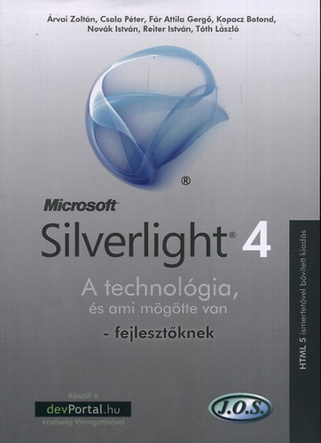 Silverlight 4 - A technolgia, s ami mgtte van - fejlesztknek