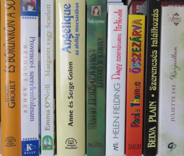 Belva Plain, Rosie Thomas, Helen Fielding, Andrew M. Greeley, Anne s Serge Golon, Emma O'Neill, Bridget Asher, Benoite Groult Juliette Fay - 9 db romantikus regny: s brnkn a s; Provence-i szerelembalzsam; Margaret vagy Scarlett; Anglique az alvilg mocsarban; A Smaragd-sziget aranya; Nagy szerelmem trtnete; sszezrva; Szerencss tallkozs; Karjaidban