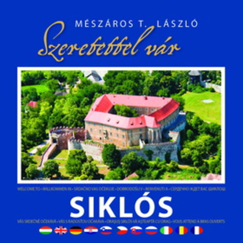 Mészáros T. László - Szeretettel vár Siklós