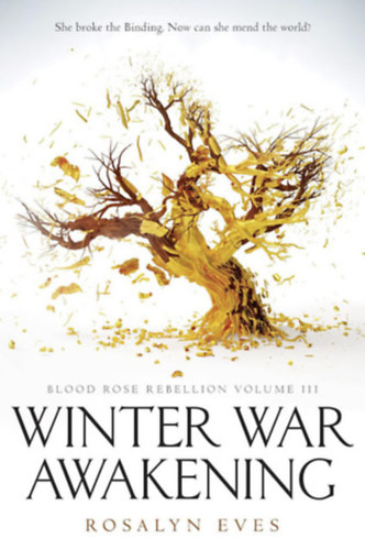 Rosalyn Eves - Winter War Awakening (Blood Rose Rebellion Volume III.)