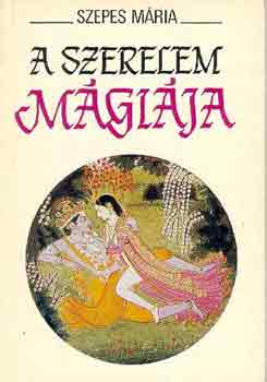 Szepes Mria - A szerelem mgija