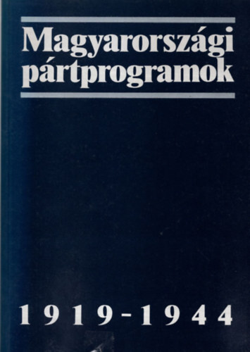 Gergely-Glatz-Plskei - Magyarorszgi prtprogramok 1919-1944