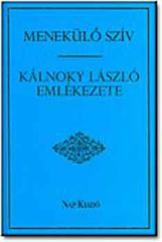 Alfldy Jen  (szerk.) - Menekl szv - Klnoky Lszl emlkezete