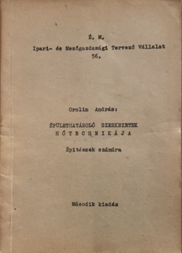Orolin András - Épülethatároló szerkezetek hőtechnikája - Építészek számára
