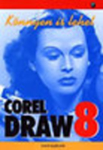 Dave Karlins - Corel Draw 8. (könnyen is lehet)