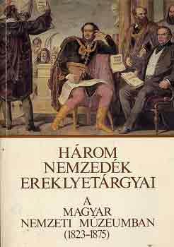 Simon V. Péter - Három nemzedék ereklyetárgyai 1823-1875