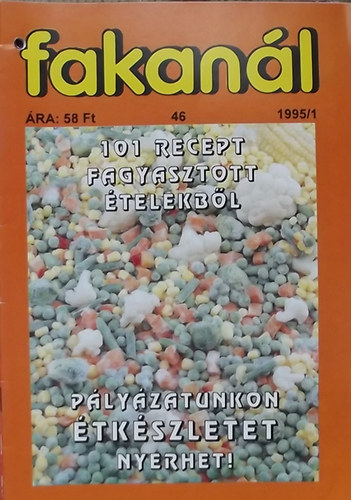Rohrmann Katalin  (szerk.) - Fakanl 1995/1 - 101 recept fagyasztott telekbl