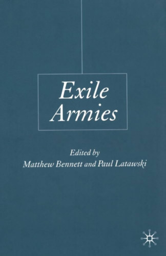 M. Bennett P. Latawski - Exile Armies
