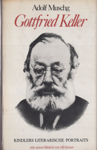 Adolf Muschg - Gottfried Keller