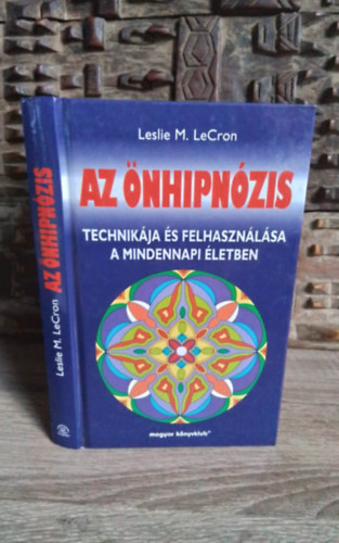 Zsmboki Mria  Leslie M. LeCron (szerk.), Pap va (ford.) - Az nhipnzis - technikja s felhasznlsa a mindennapi letben (Selbsthypnose - Ihre Technik und Anwendung im tglichen Leben) - Pap va fordtsban