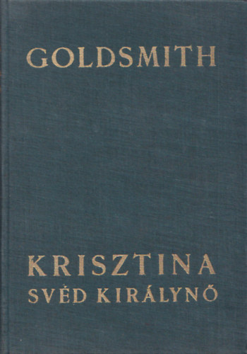 Margaret Goldsmith - Krisztina sv�d kir�lyn�