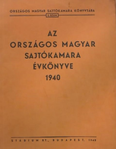 Stdium Rszvnytrsasg - Az orszgos magyar sajtkamara vknyve 1940