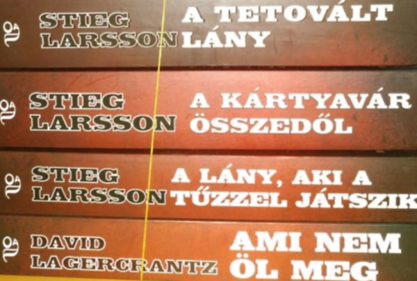 David Lagercrantz Stieg Larson - A tetovlt lny + A krtyavr sszedl + A lny, aki a tzzel jtszik + Ami nem l meg (4 ktet)