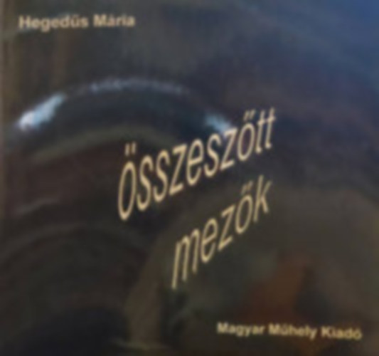 Heged�s M�ria - �sszesz�tt mez�k