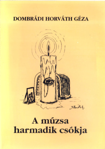 Dombrdi Horvth Gza - A mzsa harmadik cskja