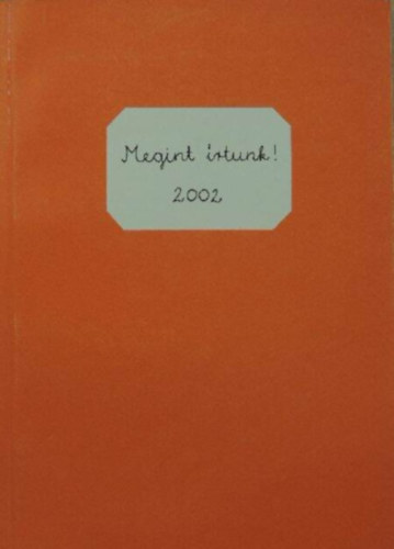 Tóth László - Megint írtunk! 2002
