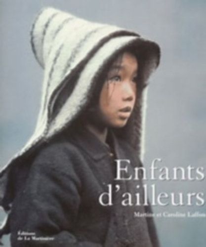 Caroline Laffon - Enfants d'ailleurs racont�s aux enfants d'ici