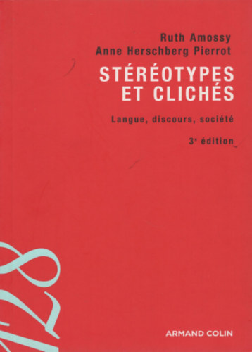 Anne Herschberg Pierrot Ruth Amossy - Strotypes et clichs: Langue, discours, socit