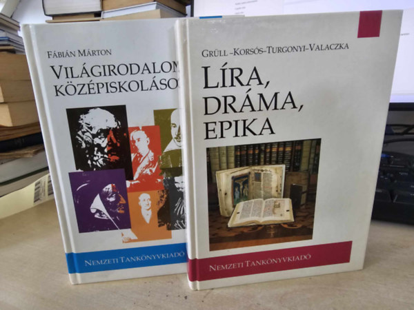 Fábián Márton Grüll-Korsós-Turgonyi-Valaczka - Líra, dráma, epika + Világirodalom középiskolásoknak