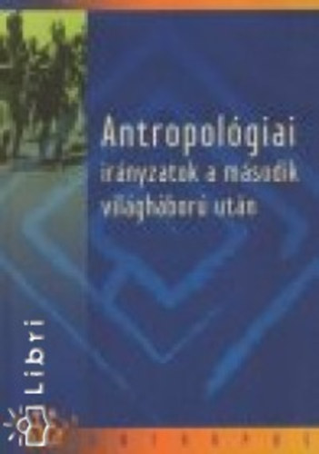 Antropológiai irányzatok a második világháború után