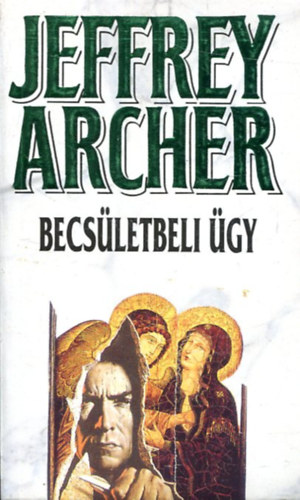 Jeffrey Archer - Becsletbeli gy