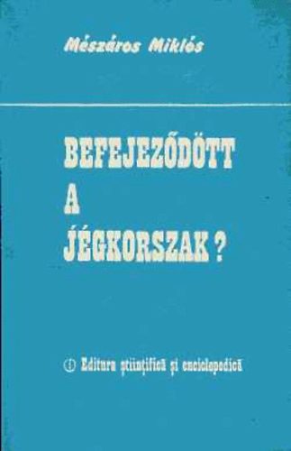 Mszros Mikls - Befejezdtt a jgkorszak?