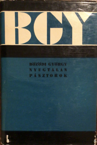 Bzdi Gyrgy - Nyugtalan psztorok