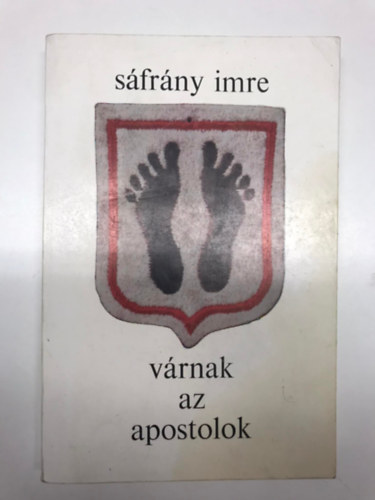 Sfrny Imre - Vrnak az apostolok