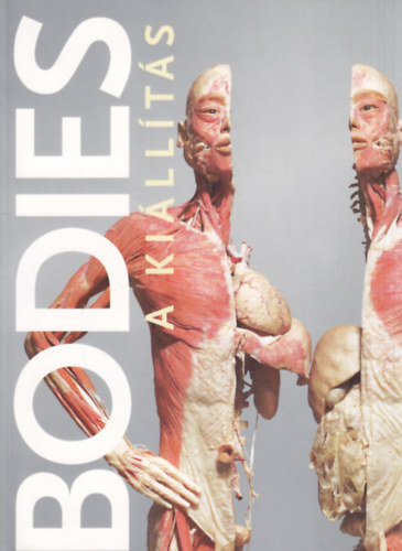 Judith B. Geller (szerk.) - Bodies - A kiállítás