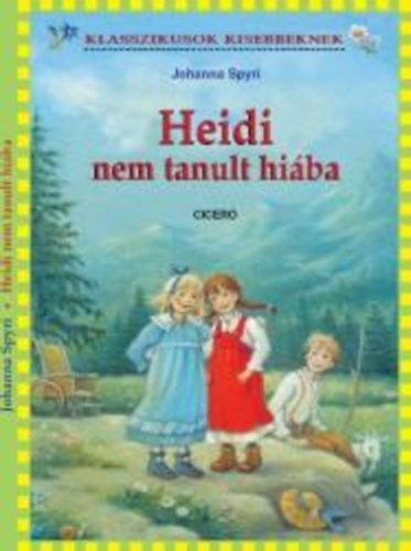 Johanna Spyri - Heidi nem tanult hiba