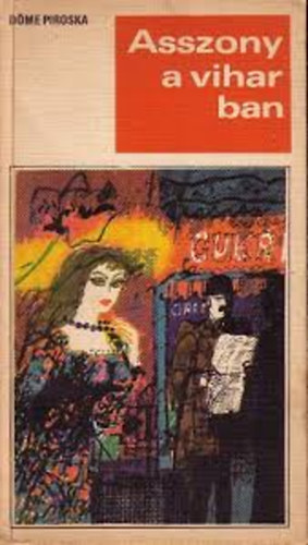 D�me Piroska - Asszony a viharban