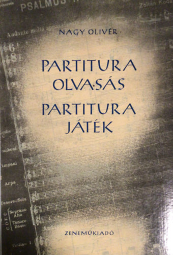Nagy Olivér - Partitúraolvasás, partitúrajáték