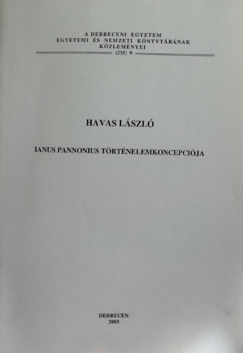 Havas L�szl� - Ianus Pannonius t�rt�nelemkoncepci�ja - K�l�nlenyomat