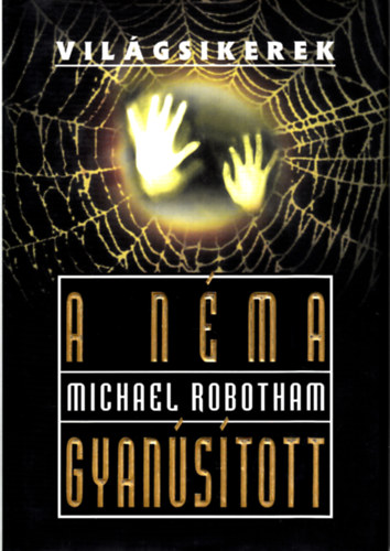 Michael Robotham - A nma gyanstott