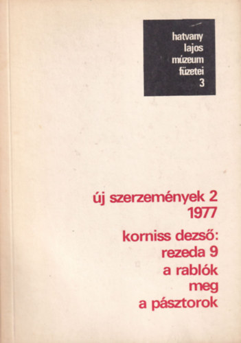 Hegyi L�r�nd, Keser� Katalin Korniss Dezs� - �j szerzem�nyek 2. 1977