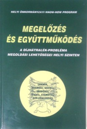 Pteri Gbor; Tausz Katalin - Megelzs s egyttmkds - A djhrtalk-problma megoldsi lehetsgei helyi szinten