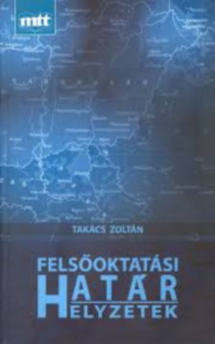 Takcs Zoltn - Felsoktatsi hatr/helyzetek